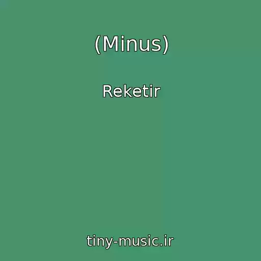 کاور آهنگ (Minus) از Reketir