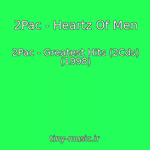 کاور آهنگ 2Pac - Heartz Of Men از 2Pac - Greatest Hits (2Cds) (1998)