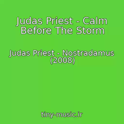کاور آهنگ Judas Priest - Calm Before The Storm از Judas Priest - Nostradamus (2008)