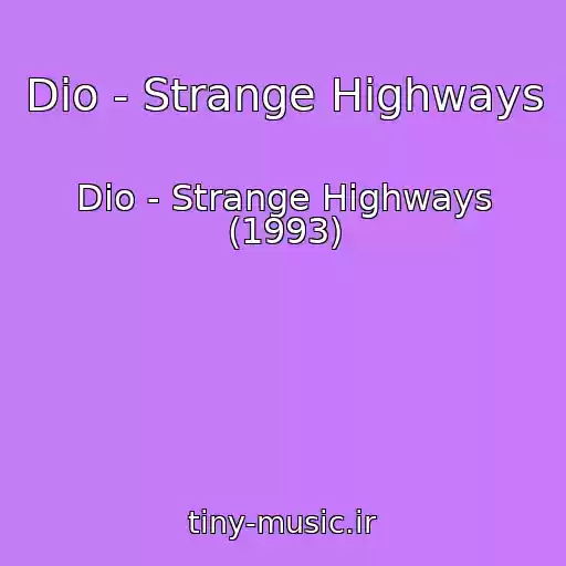 کاور آهنگ Dio - Strange Highways از Dio - Strange Highways (1993)