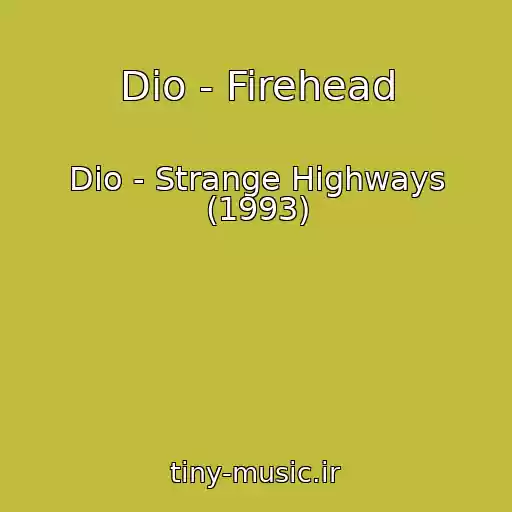 کاور آهنگ Dio - Firehead از Dio - Strange Highways (1993)