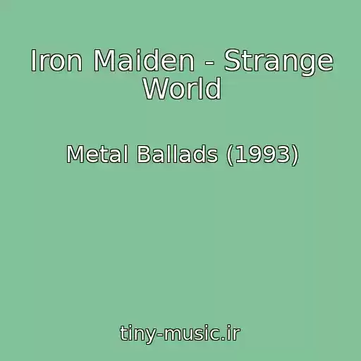 کاور آهنگ Iron Maiden - Strange World از Metal Ballads (1993)