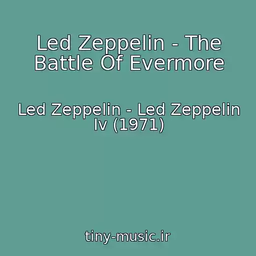 کاور آهنگ Led Zeppelin - The Battle Of Evermore از Led Zeppelin - Led Zeppelin Iv (1971)