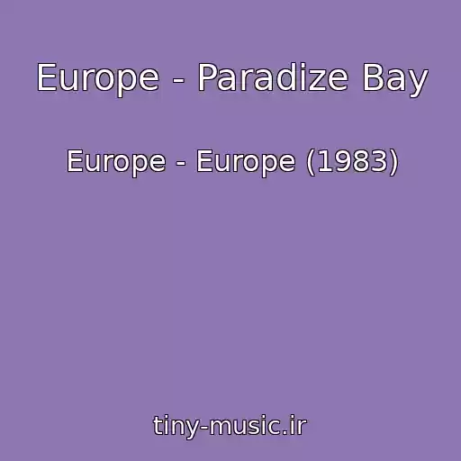 کاور آهنگ Europe - Paradize Bay از Europe - Europe (1983)
