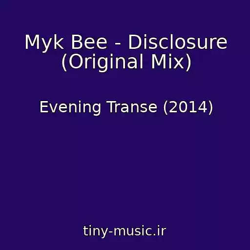 کاور آهنگ Myk Bee - Disclosure (Original Mix) از Evening Transe (2014)