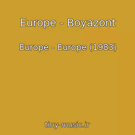 کاور آهنگ Europe - Boyazont از Europe - Europe (1983)