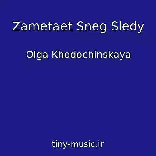 کاور آهنگ Zametaet Sneg Sledy از Olga Khodochinskaya