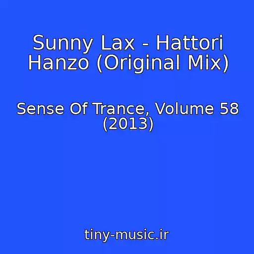 کاور آهنگ Sunny Lax - Hattori Hanzo (Original Mix) از Sense Of Trance, Volume 58 (2013)