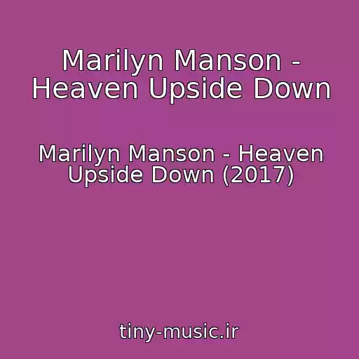 کاور آهنگ Marilyn Manson - Heaven Upside Down از Marilyn Manson - Heaven Upside Down (2017)