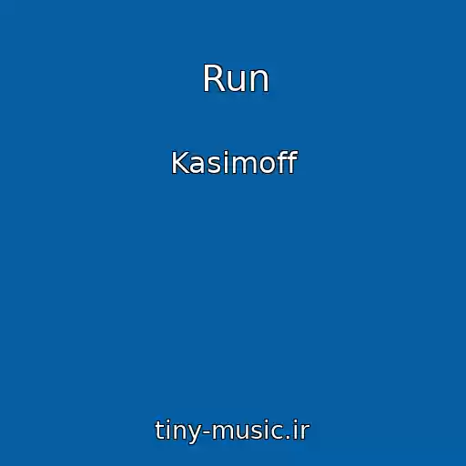 کاور آهنگ Run از Kasimoff