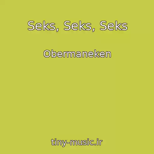 کاور آهنگ Seks, Seks, Seks از Obermaneken