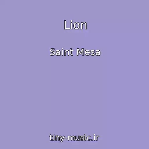 کاور آهنگ Lion از Saint Mesa