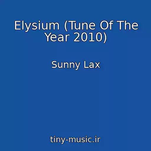 کاور آهنگ Elysium (Tune Of The Year 2010) از Sunny Lax