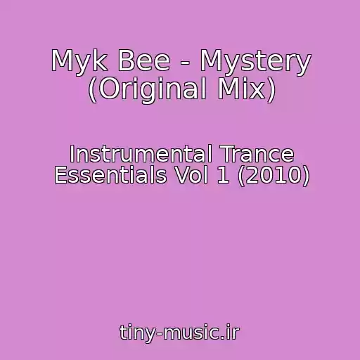 کاور آهنگ Myk Bee - Mystery (Original Mix) از Instrumental Trance Essentials Vol 1 (2010)
