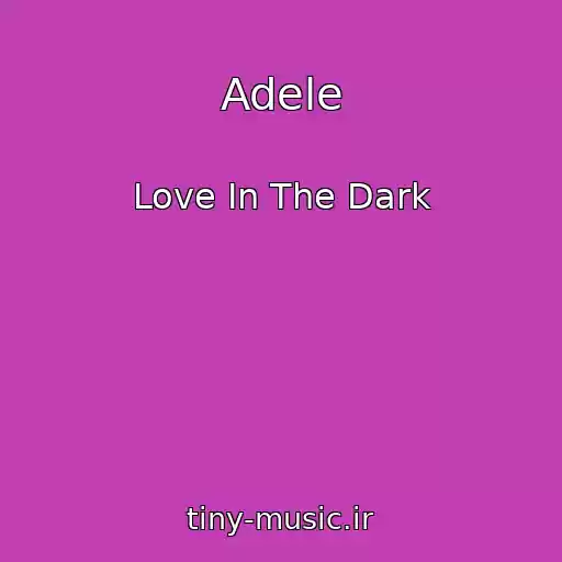 کاور آهنگ Adele از Love In The Dark