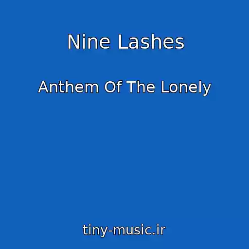 کاور آهنگ Nine Lashes از Anthem Of The Lonely