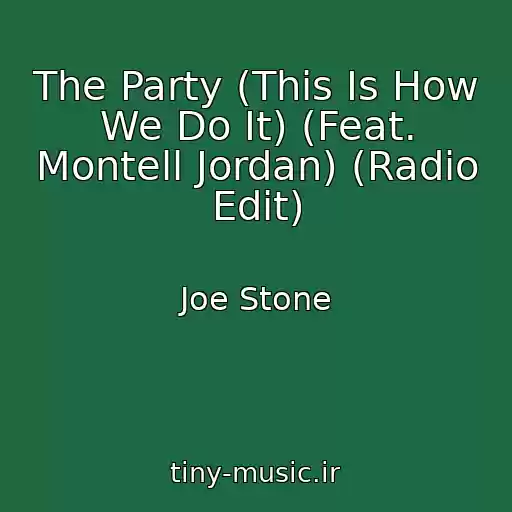 کاور آهنگ The Party (This Is How We Do It) (Feat. Montell Jordan) (Radio Edit) از Joe Stone
