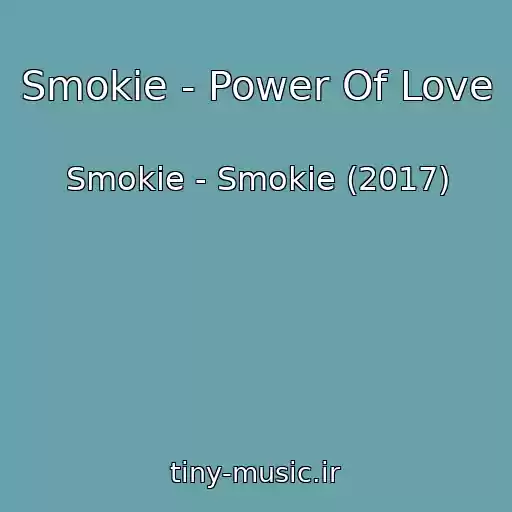 کاور آهنگ Smokie - Power Of Love از Smokie - Smokie (2017)