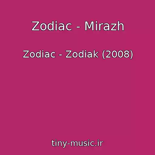 کاور آهنگ Zodiac - Mirazh از Zodiac - Zodiak (2008)