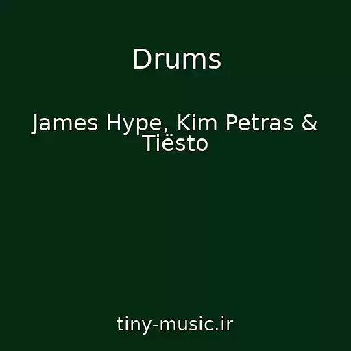 کاور آهنگ Drums از James Hype, Kim Petras & Tiësto