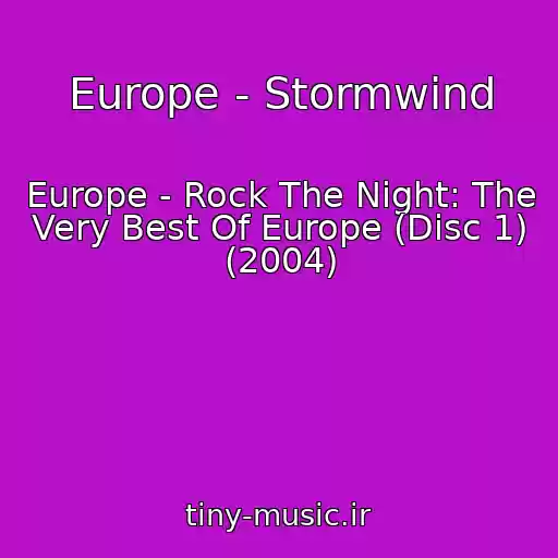 کاور آهنگ Europe - Stormwind از Europe - Rock The Night: The Very Best Of Europe (Disc 1) (2004)