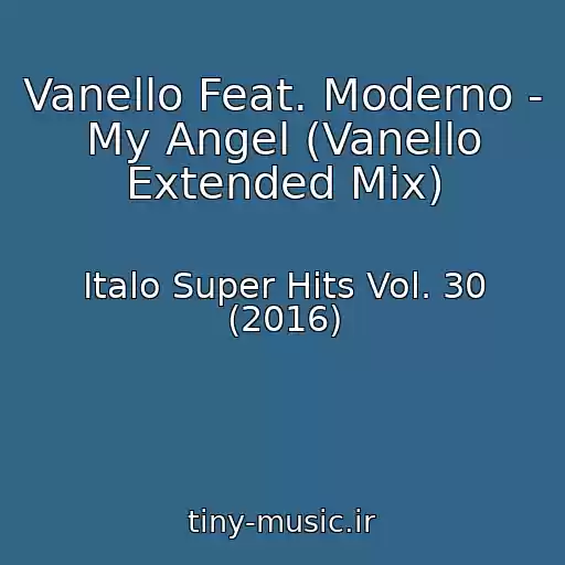 کاور آهنگ Vanello Feat. Moderno - My Angel (Vanello Extended Mix) از Italo Super Hits Vol. 30 (2016)