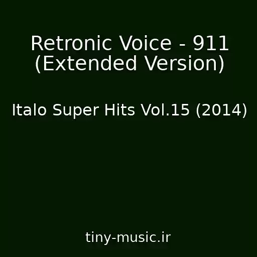 کاور آهنگ Retronic Voice - 911 (Extended Version) از Italo Super Hits Vol.15 (2014)