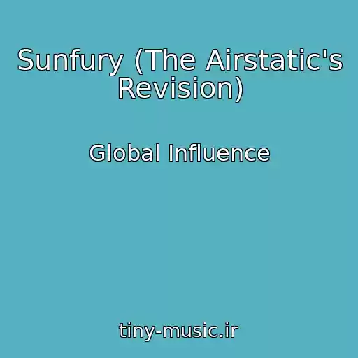 کاور آهنگ Sunfury (The Airstatic's Revision) از Global Influence