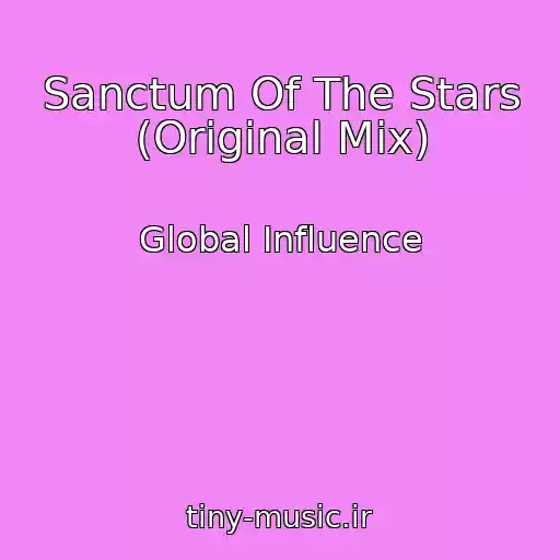 کاور آهنگ Sanctum Of The Stars (Original Mix) از Global Influence