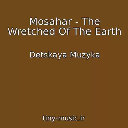کاور آهنگ Mosahar - The Wretched Of The Earth از Detskaya Muzyka