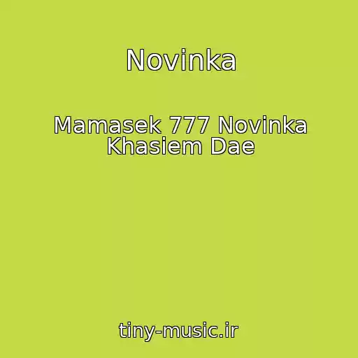 کاور آهنگ Novinka از Mamasek 777 Novinka Khasiem Dae