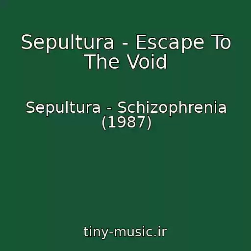 کاور آهنگ Sepultura - Escape To The Void از Sepultura - Schizophrenia (1987)