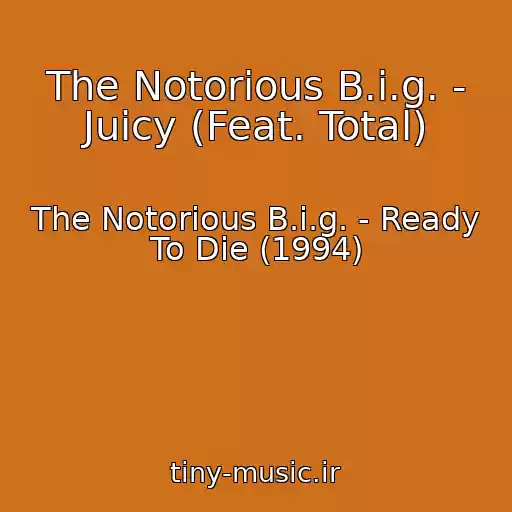 کاور آهنگ The Notorious B.i.g. - Juicy (Feat. Total) از The Notorious B.i.g. - Ready To Die (1994)