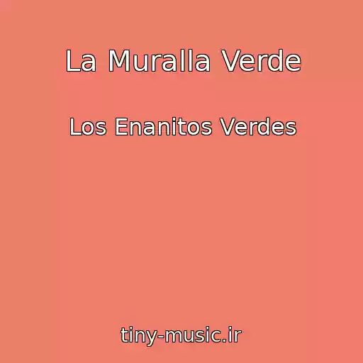 کاور آهنگ La Muralla Verde از Los Enanitos Verdes
