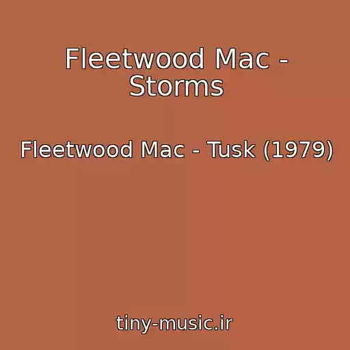 کاور آهنگ Fleetwood Mac - Storms از Fleetwood Mac - Tusk (1979)