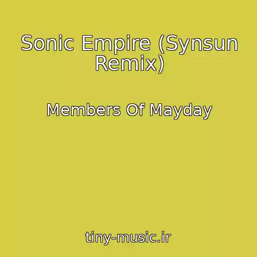 کاور آهنگ Sonic Empire (Synsun Remix) از Members Of Mayday