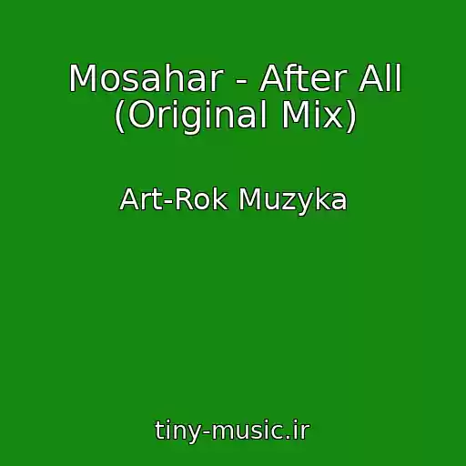 کاور آهنگ Mosahar - After All (Original Mix) از Art-Rok Muzyka