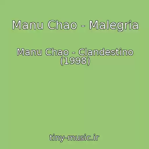 کاور آهنگ Manu Chao - Malegria از Manu Chao - Clandestino (1998)