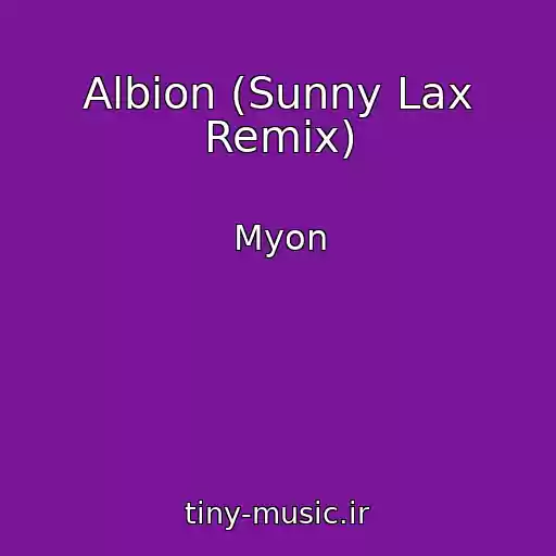 کاور آهنگ Albion (Sunny Lax Remix) از Myon