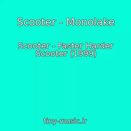 کاور آهنگ Scooter - Monolake از Scooter - Faster Harder Scooter (1999)