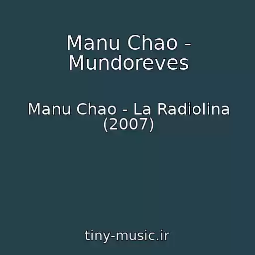 کاور آهنگ Manu Chao - Mundoreves از Manu Chao - La Radiolina (2007)