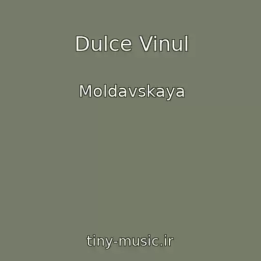 کاور آهنگ Dulce Vinul از Moldavskaya