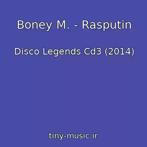 کاور آهنگ Boney M. - Rasputin از Disco Legends Cd3 (2014)