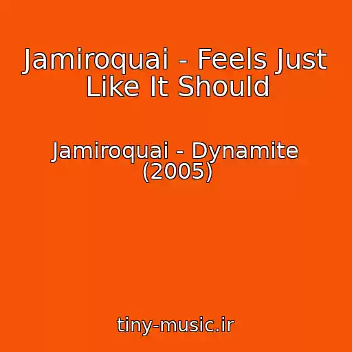 کاور آهنگ Jamiroquai - Feels Just Like It Should از Jamiroquai - Dynamite (2005)