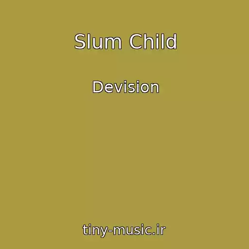 کاور آهنگ Slum Child از Devision
