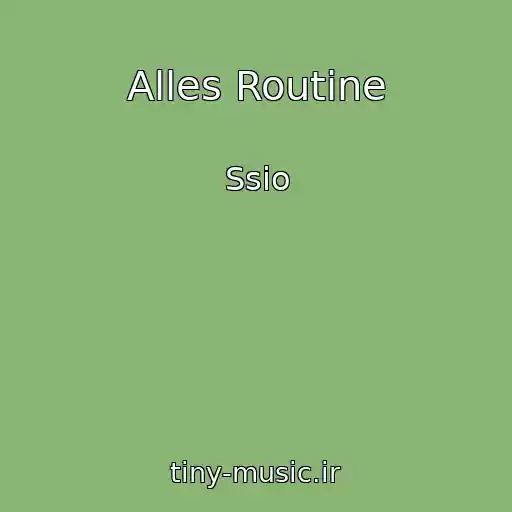 کاور آهنگ Alles Routine از Ssio