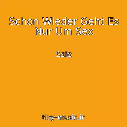 کاور آهنگ Schon Wieder Geht Es Nur Um Sex از Ssio