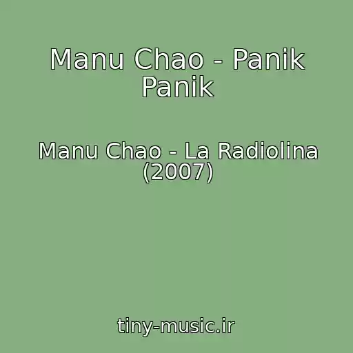 کاور آهنگ Manu Chao - Panik Panik از Manu Chao - La Radiolina (2007)