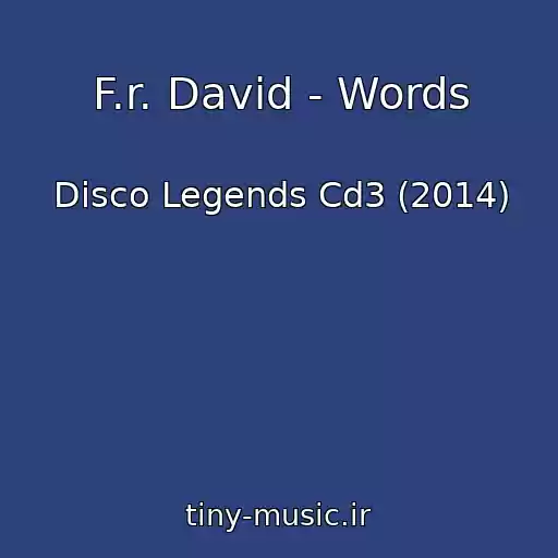 کاور آهنگ F.r. David - Words از Disco Legends Cd3 (2014)