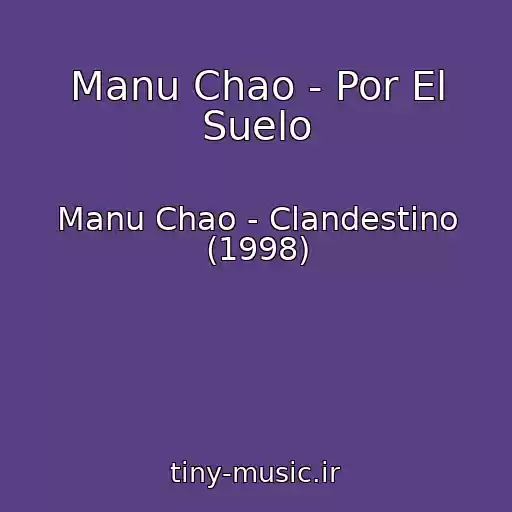 کاور آهنگ Manu Chao - Por El Suelo از Manu Chao - Clandestino (1998)